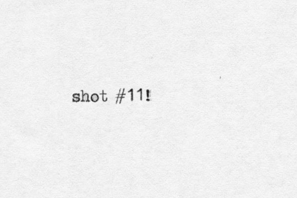 shot #11!