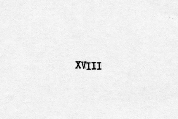 XVIII XVIII XVIII