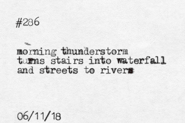 #286 morning thunderstorm turns stairs into waterfall and streets to rivers 06/11/18