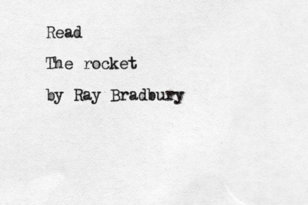 Read The rocket by Ray Bradbury