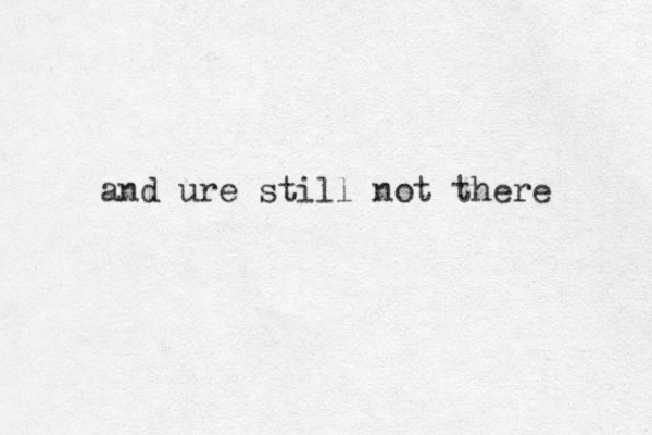 and ure still not there