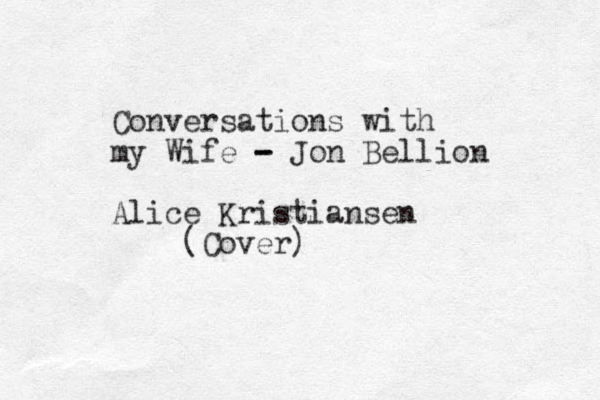 Conversations with my Wife - - - Jon Bellion Alice Kristiansen (Cover) 