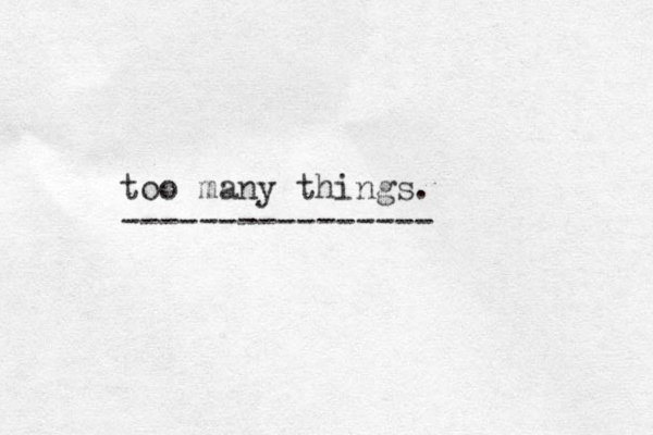 too many things. ---------------- 