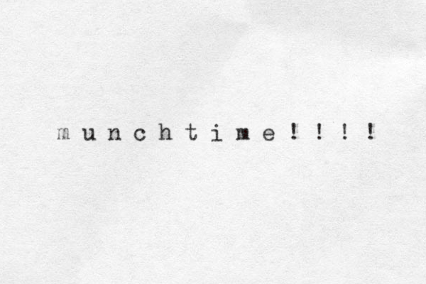 m u n c h t i m e ! ! ! ! 