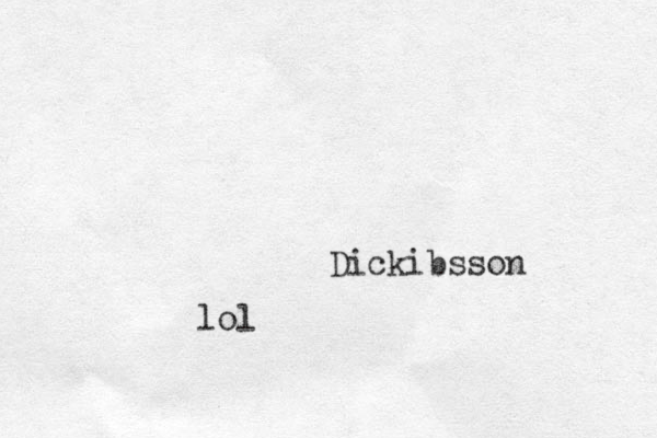 Dickibsson lol