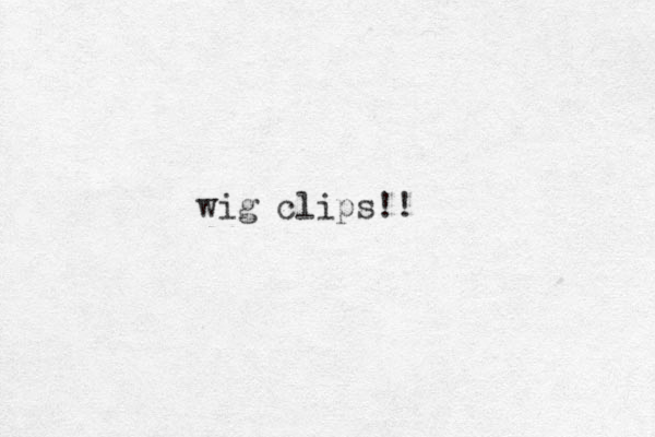 wig clips!!