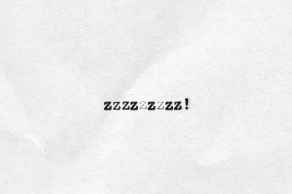 zzzzzzzzz!