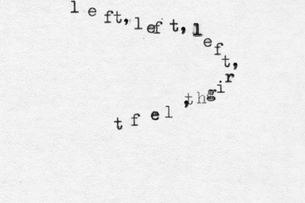 l e ft, l e f t, l e f t, r i g h t , l e f t 