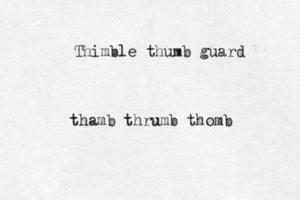 Thimble thumb guard thamb thrumb thomb
