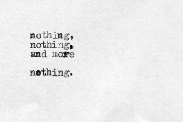nothing, nothing, , and more nothing. 