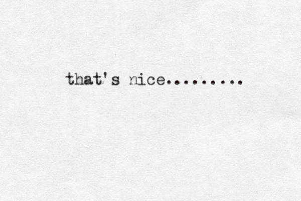 that's nice......... 