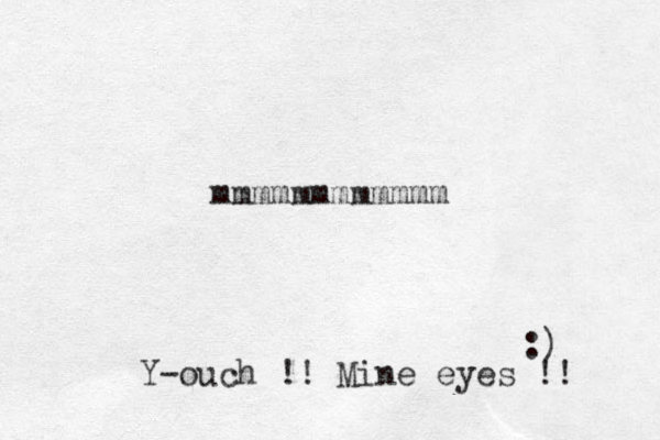 mmmmmmmmmmmm :) Y-ouch !! Mine eyes !! 