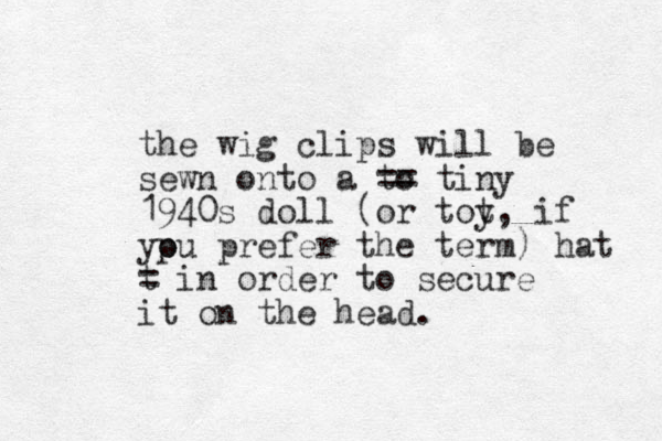 the wig clips will be sewn onto a to == tiny 1940s doll (or tot y, if yp ou prefer the term) o hat t = in order to secure it on the head.