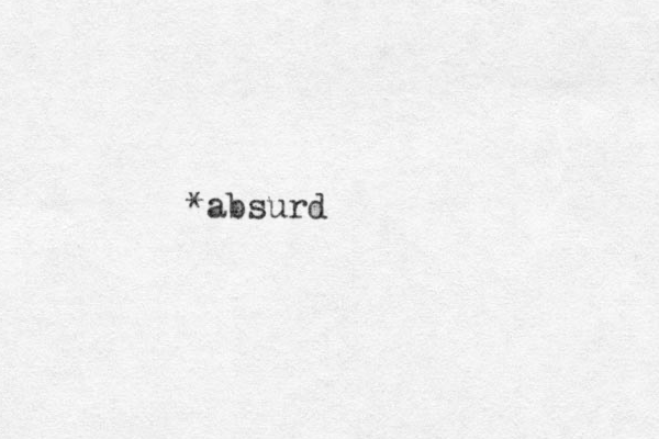 *absurd
