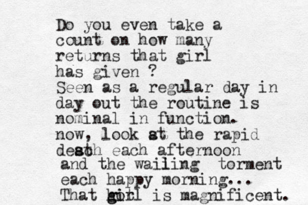 Do you even take a count on how many returns that girl has given ? Seen as a regular day in day out the routine is nominal in function now, look st a the rapid desth s ac each afternoon . and the waii ling torment each happy morning... That hotl g gi ir is magnificent. 