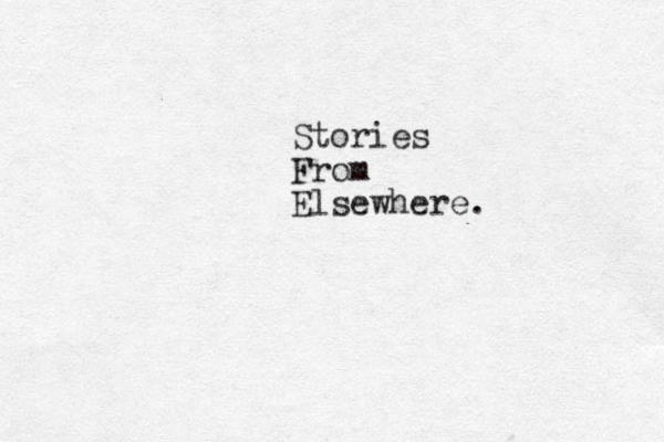 Stories From Elsewhere. 