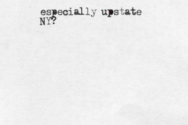 especially upstate NY?