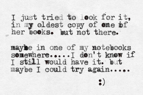 I just tried to look for it, in my oldest copy of one if her books. o but not there. mayne b b in one of my notebooks somewhere.....I don't know if I still would have it. but maybe I could try again..... :) 