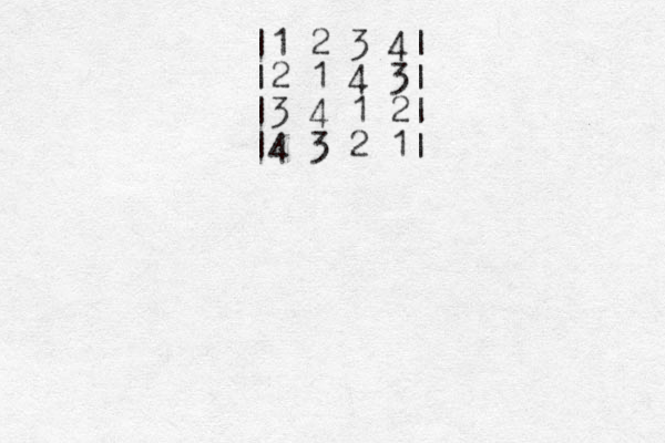 | 1 2 3 4| |2 1 4 3| |3 4 1 2| |4 3 2 1| 