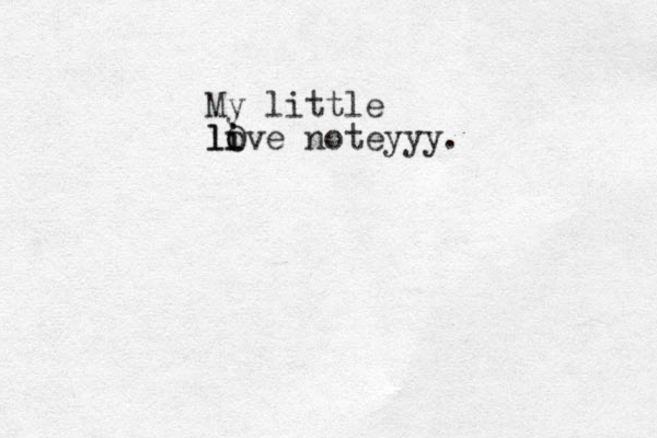 My little li o li Ove noteyyy.
