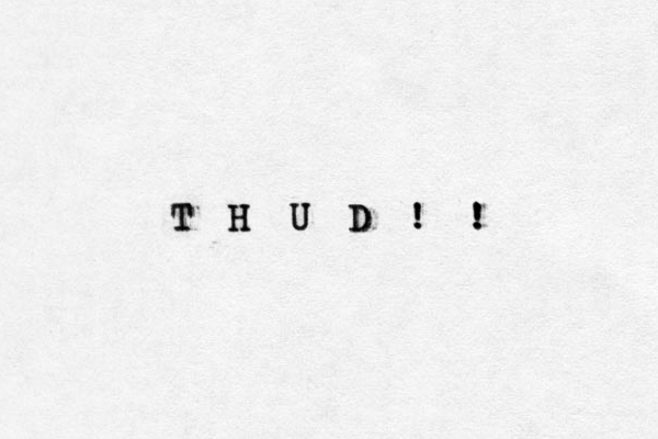 T H U D ! ! T H U D ! ! T H U D ! !