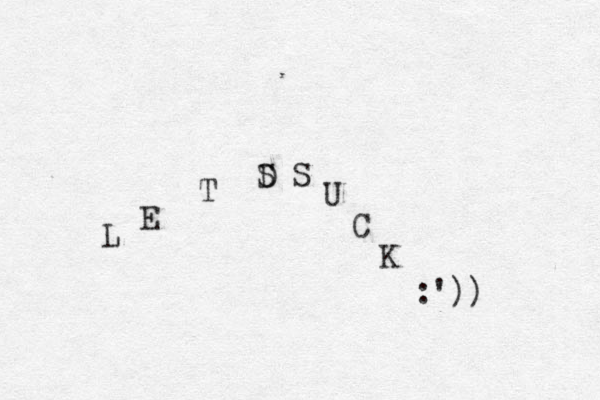 L E T D S S U C K :')) 