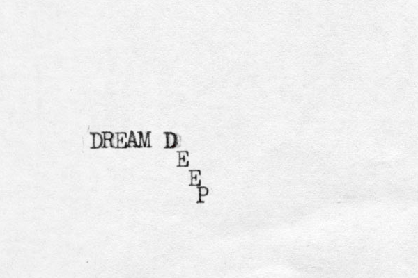 DREAM D E E P