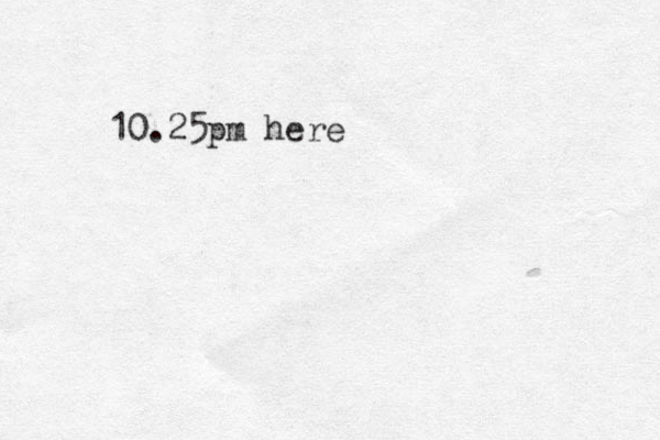 10.25pm here 