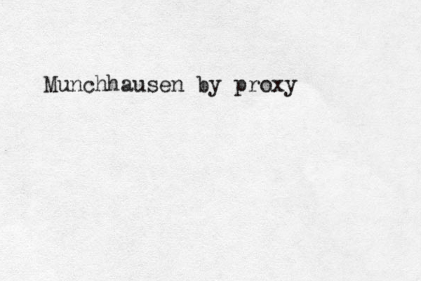 Munchhausen by proxy