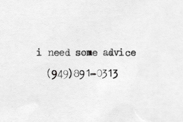 i need some advice (949)891-0313 