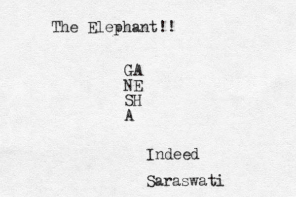 GA NE SH A Indeed Saraswati The Elephant!!
