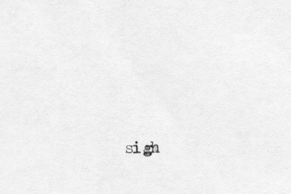 sigh