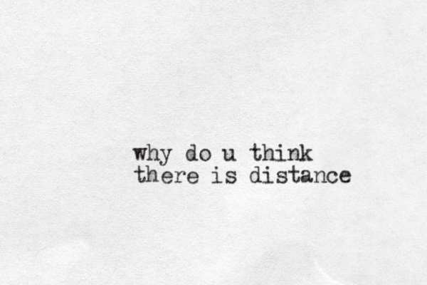 why do u think there is distance 