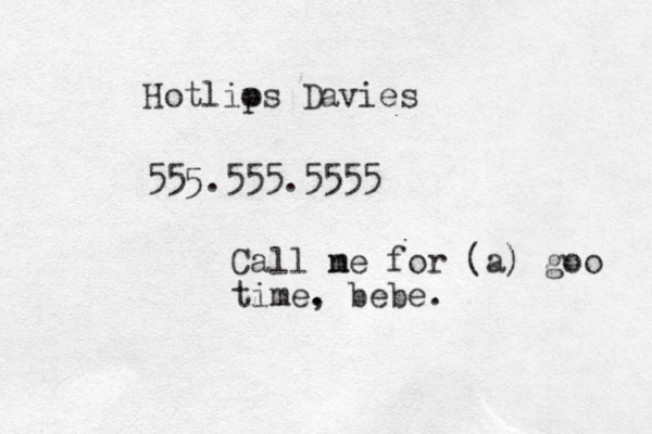 Hotlios p Davies 555.555.5555 Call n me for (a) goo time. , bebe.