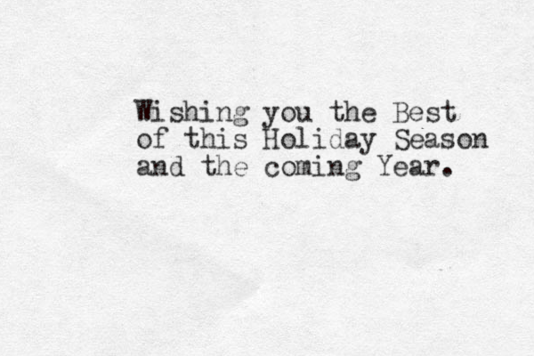 Wishing you the Best of this Holiday Season and the coming Year. 