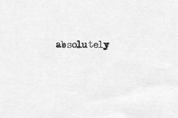 absolutely