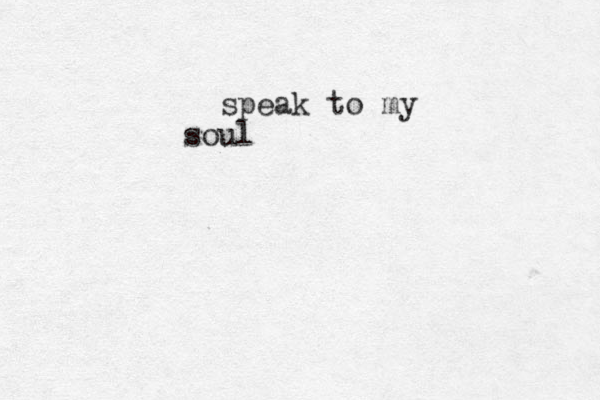 speak to my soul