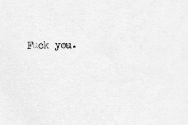 Fuck you.