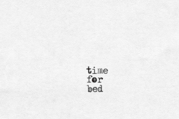 time for bed 