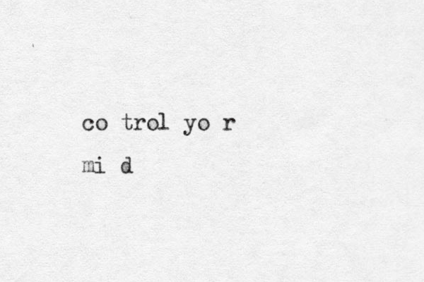 co trol yo r mi d