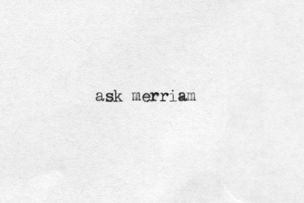 ask merriam 