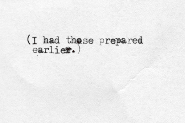 (I had those prepared earlier.)