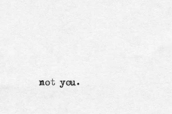 not you.