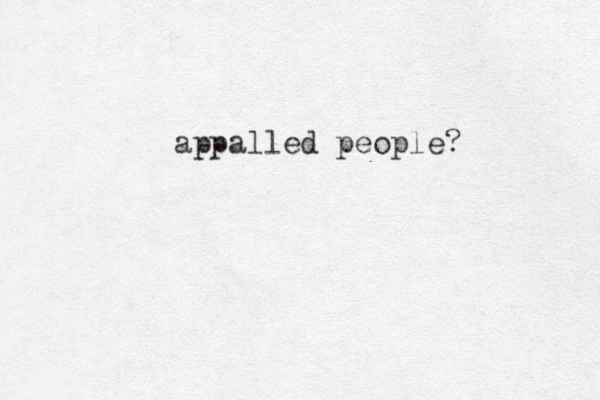 appalled people?