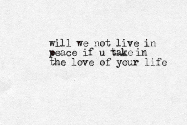 will we not live in peace if u take the love of your life in 