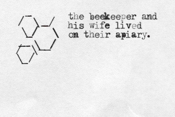 / _ \ \_/ _ \ \__/ / / _ \ / \ __ the beekeeper and his wife lived on their apiary. 