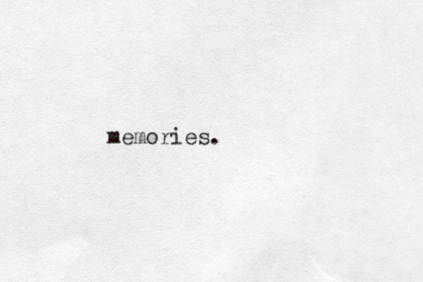 memories.