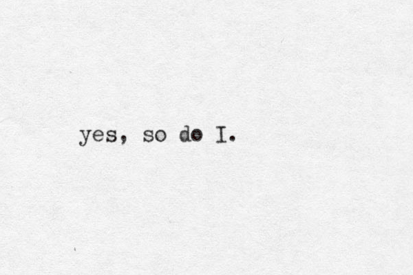 yes, so do I.