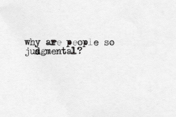 why are people so jusg d d mental?