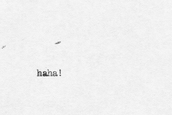 haha!